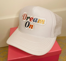 Load image into Gallery viewer, Dream On Trucker Hat
